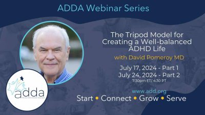 The Tripod Model For Creating A Well-Balanced ADHD Life With David Pomeroy MD Part 1