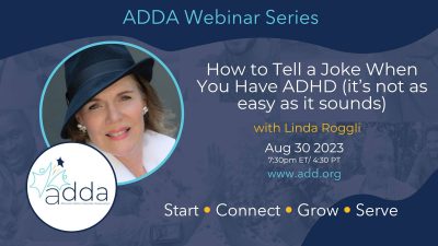 How to Tell a Joke When You Have ADHD (it’s not as easy as it sounds) with Linda Roggli