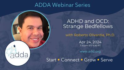 ADHD And OCD: Strange Bedfellows With Roberto Olivardia, Ph.D.