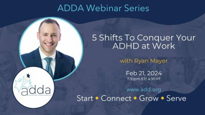 5 Shifts To Conquer Your ADHD At Work With Ryan Mayer