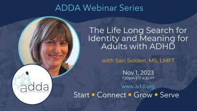 The Life Long Search for Identity and Meaning for Adults with ADHD