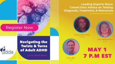 Navigating The Twists And Turns Of Adult ADHD With Sara Weisenbach, PhD, Evelyn Polk Green, MS. Ed., & Perry Roy, MD