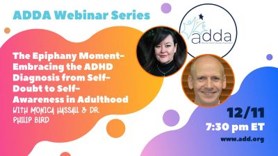 Monica Hassall & Dr. Philip Bird The Epiphany Moment- Embracing the ADHD Diagnosis from Self-Doubt to Self-Awareness in Adulthood with Monica Hassall & Dr. Philip Bird